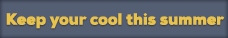 Keep it Cool